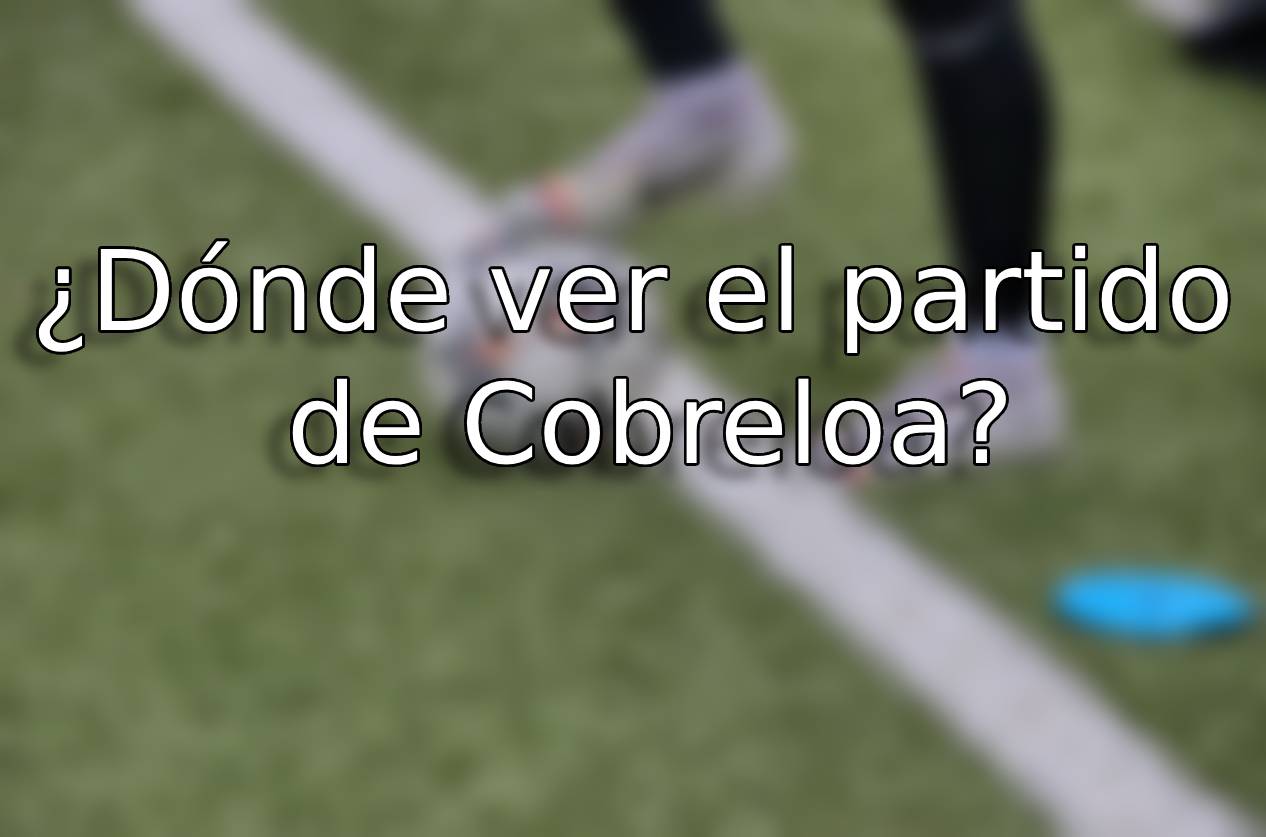 donde ver el partido de cobreloa